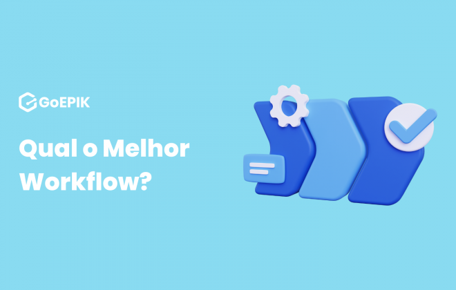 O melhor Workflow do mercado