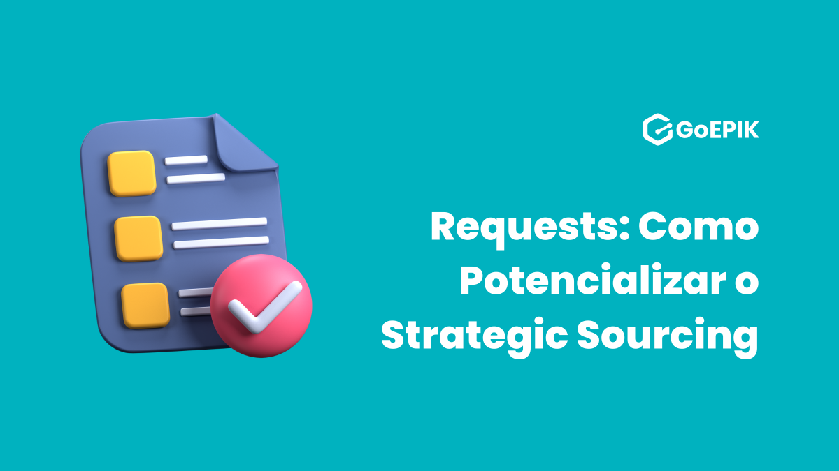 Requests: Como Potencializar o Strategic Sourcing